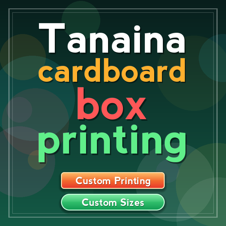 Tanaina cardboard box printing
