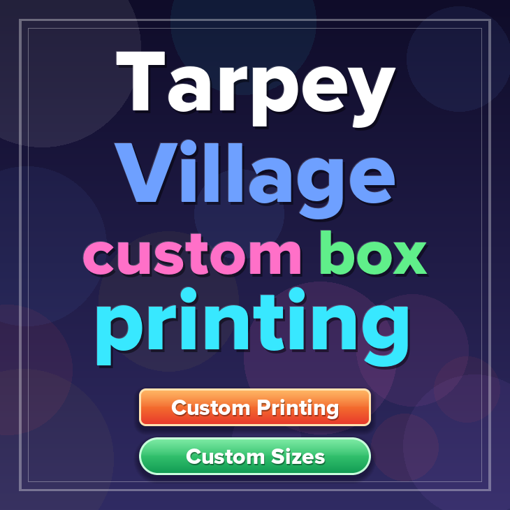 Tarpey Village custom box printing