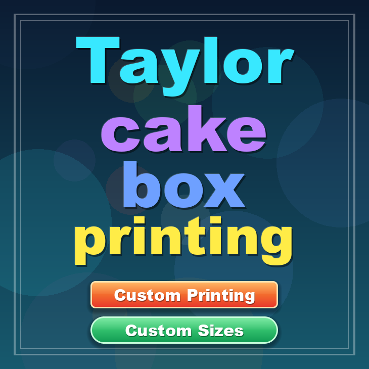 Taylor cake box printing