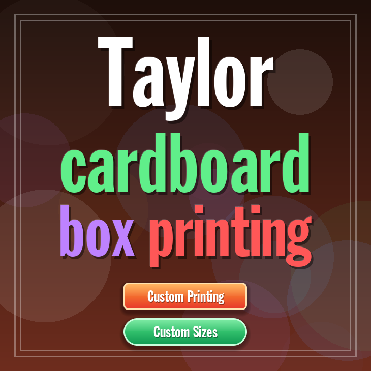 Taylor cardboard box printing