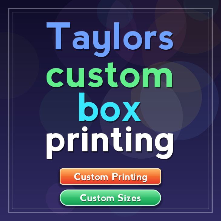 Taylors custom box printing
