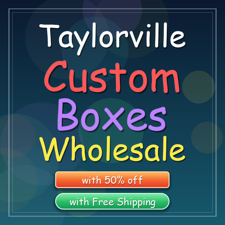 Taylorville custom boxes
