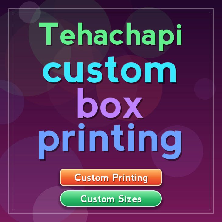 Tehachapi custom box printing