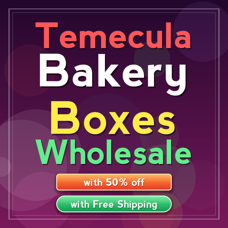 Temecula bakery boxes