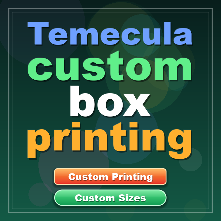 Temecula custom box printing