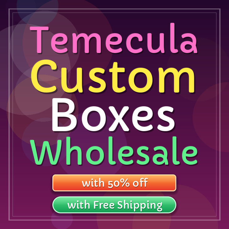 Temecula custom boxes