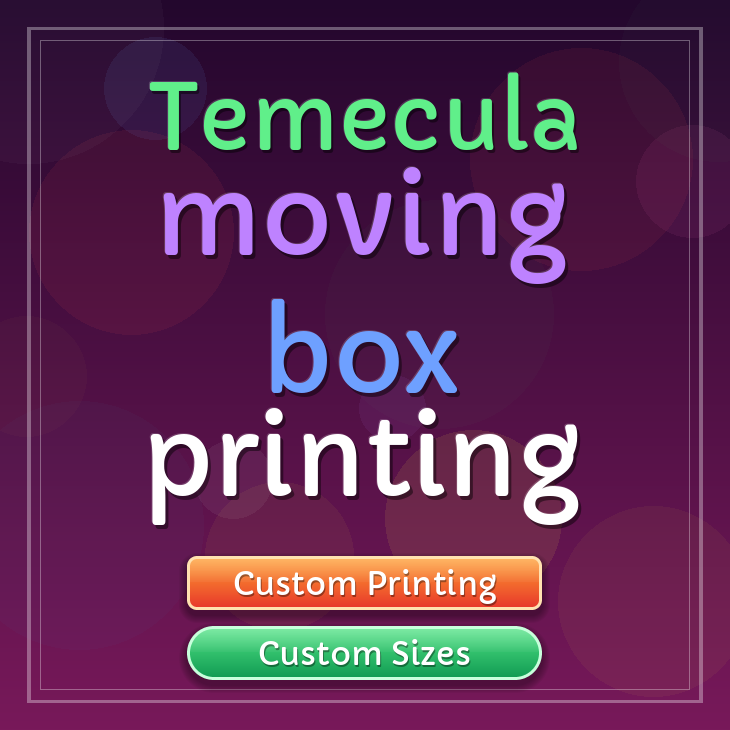 Temecula moving box printing