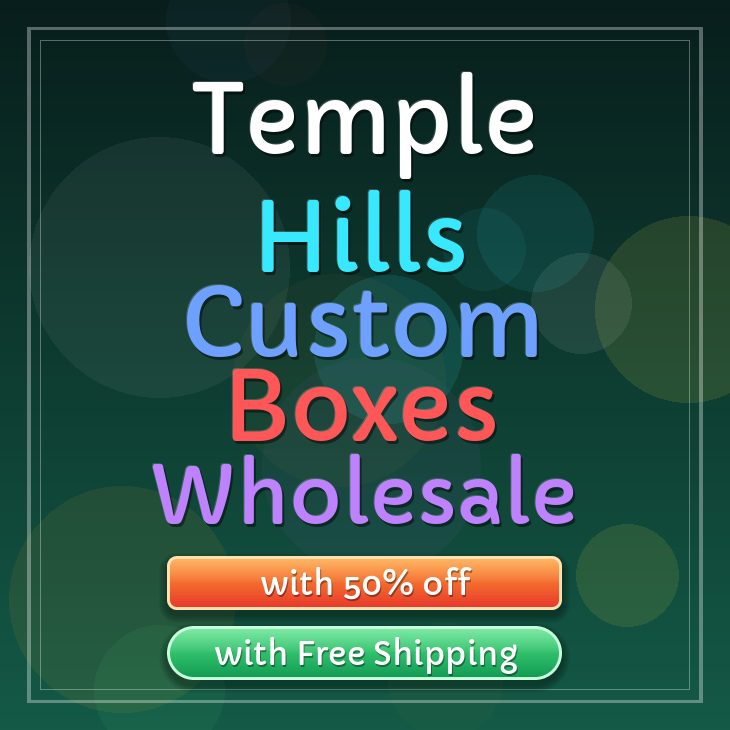 Temple Hills custom boxes
