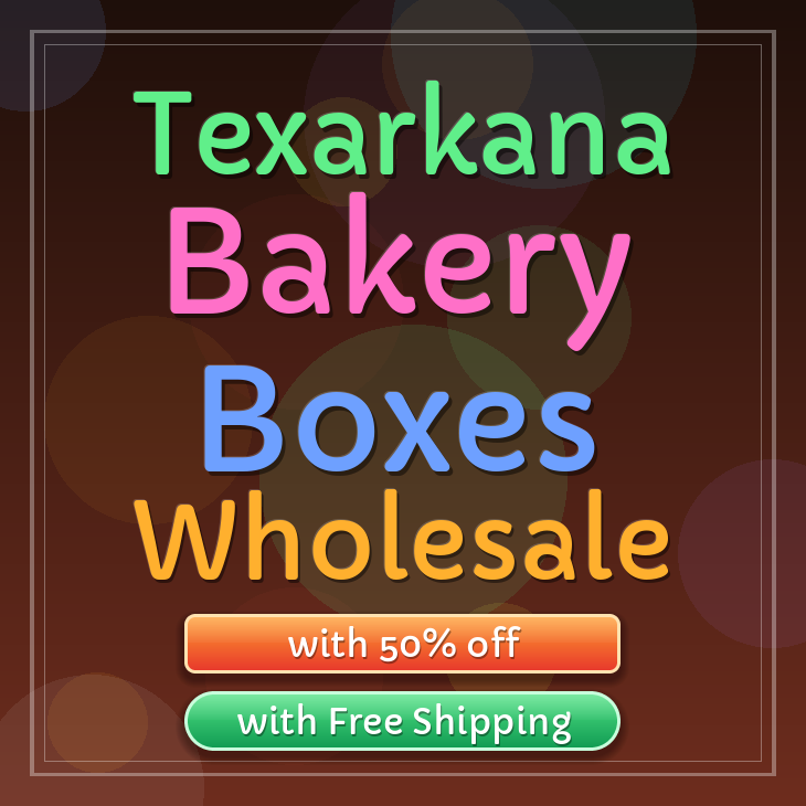 Texarkana bakery boxes