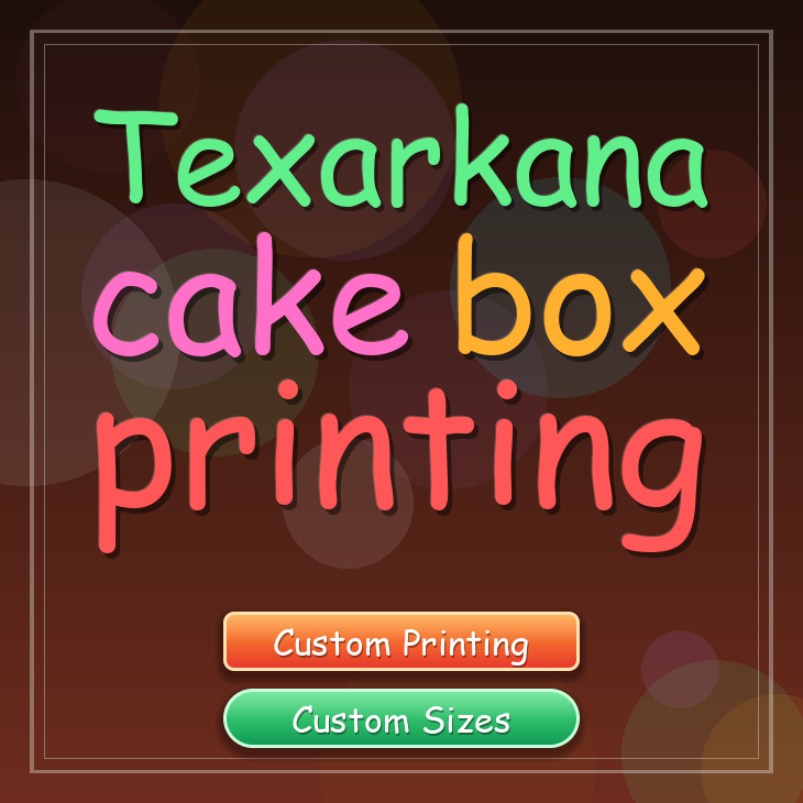 Texarkana cake box printing