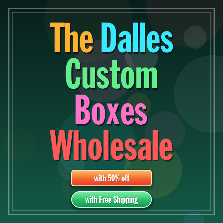 The Dalles custom boxes