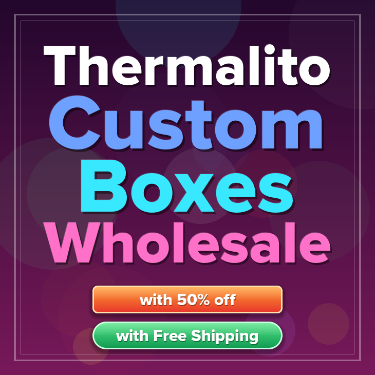 Thermalito custom boxes