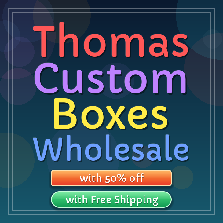 Thomas custom boxes