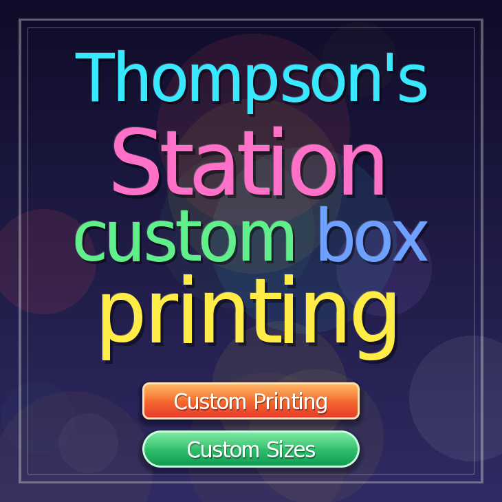 Thompson's Station custom box printing