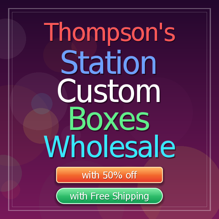 Thompson's Station custom boxes