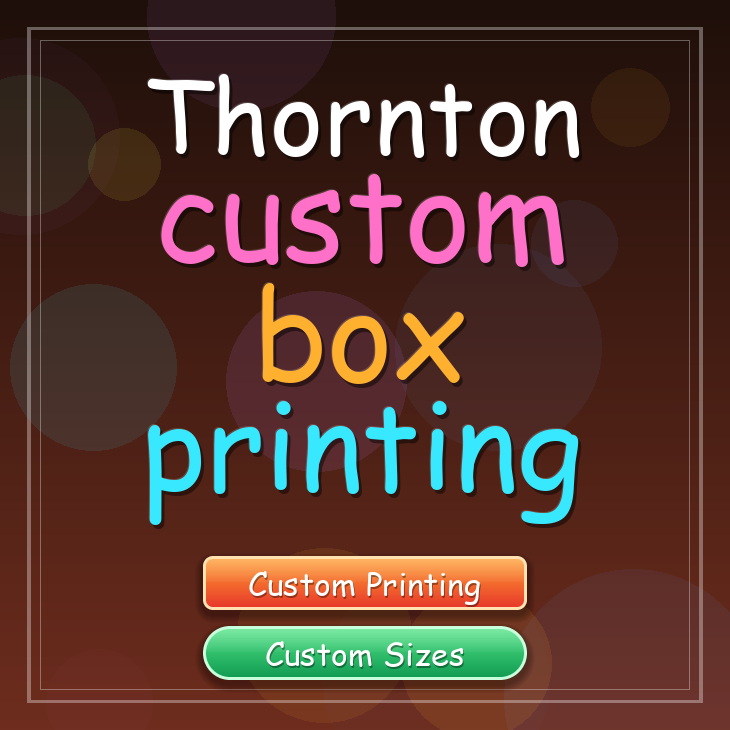 Thornton custom box printing