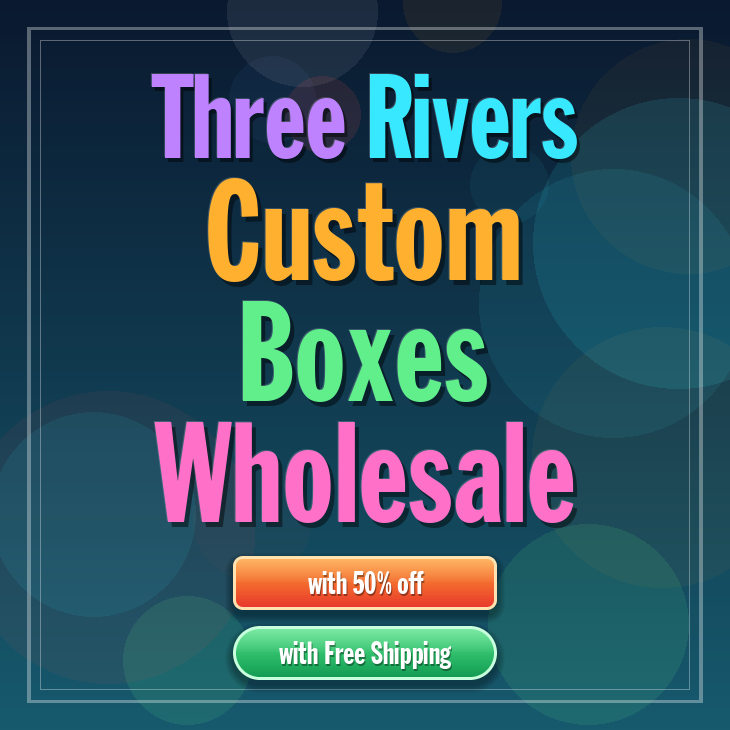 Three Rivers custom boxes