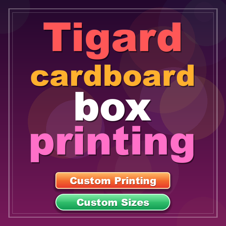 Tigard cardboard box printing