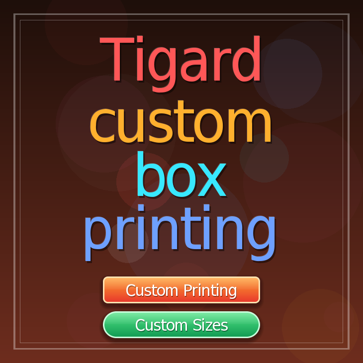 Tigard custom box printing