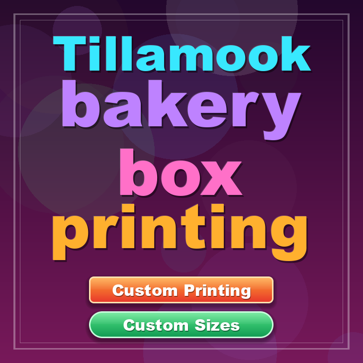 Tillamook bakery box printing