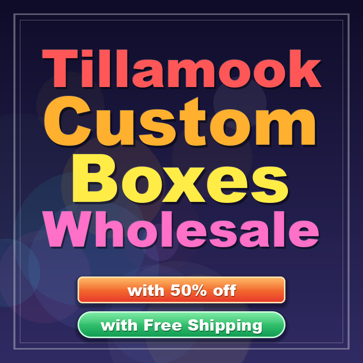 Tillamook custom boxes