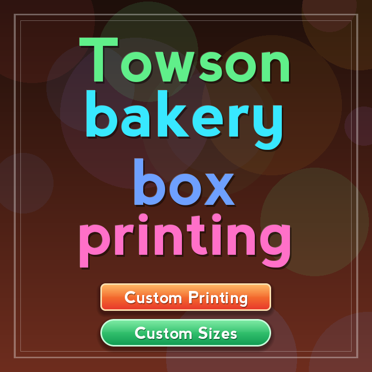 Towson bakery box printing