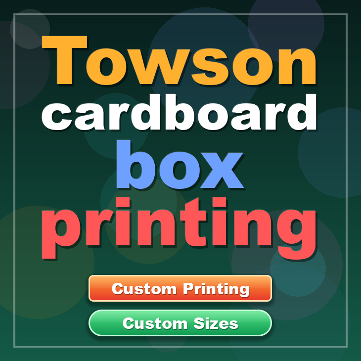 Towson cardboard box printing