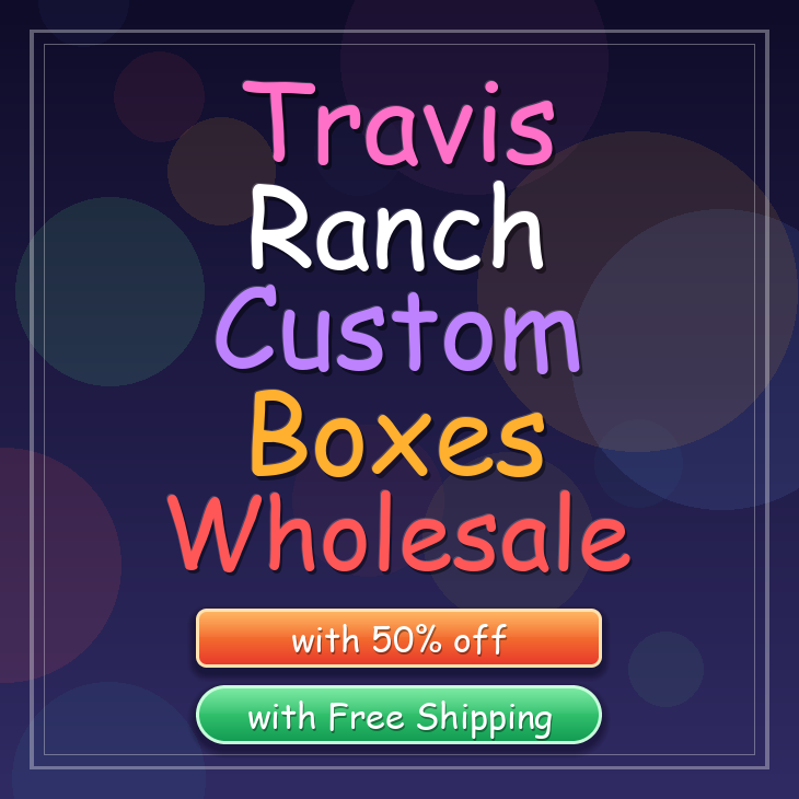 Travis Ranch custom boxes