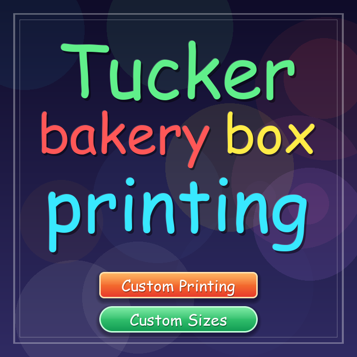 Tucker bakery box printing