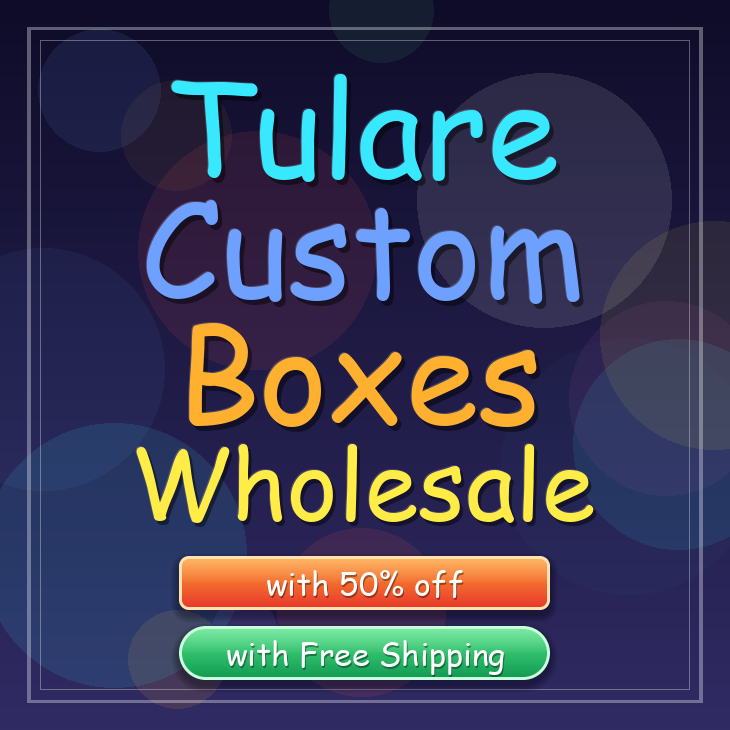 Tulare custom boxes
