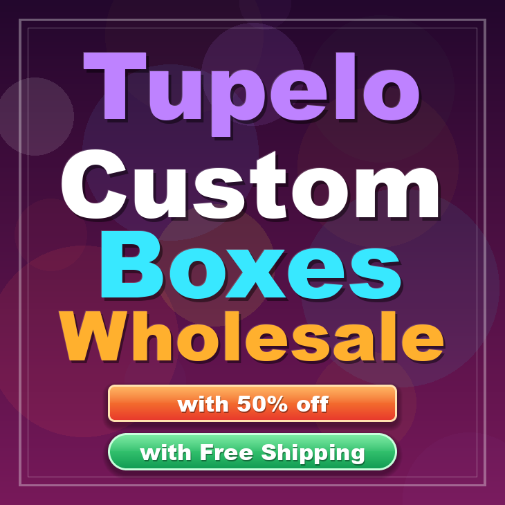 Tupelo custom boxes
