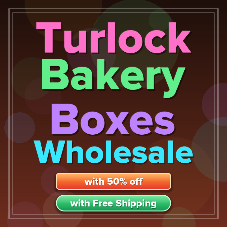 Turlock bakery boxes