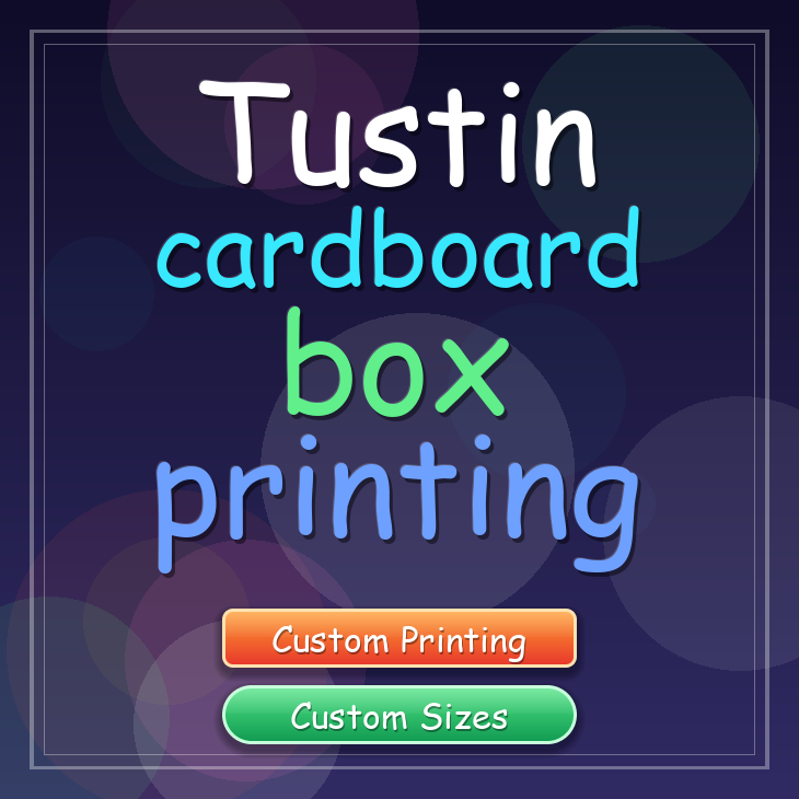 Tustin cardboard box printing