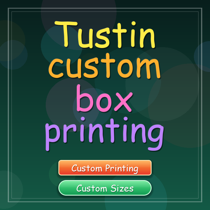 Tustin custom box printing