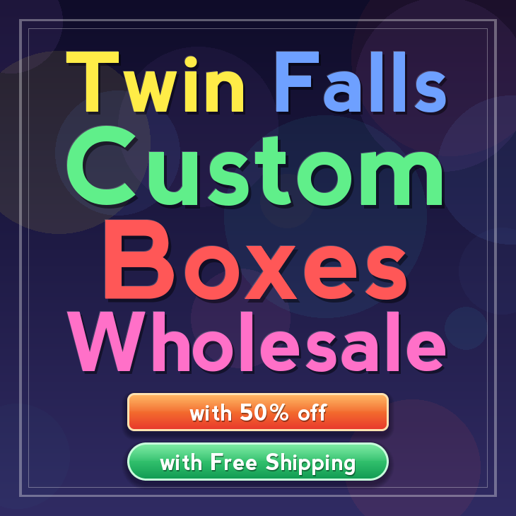 Twin Falls custom boxes