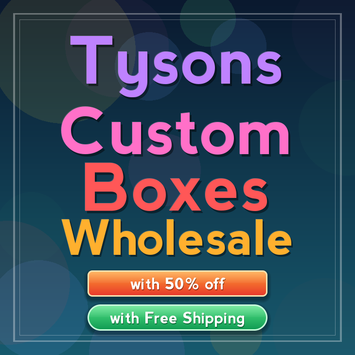 Tysons custom boxes