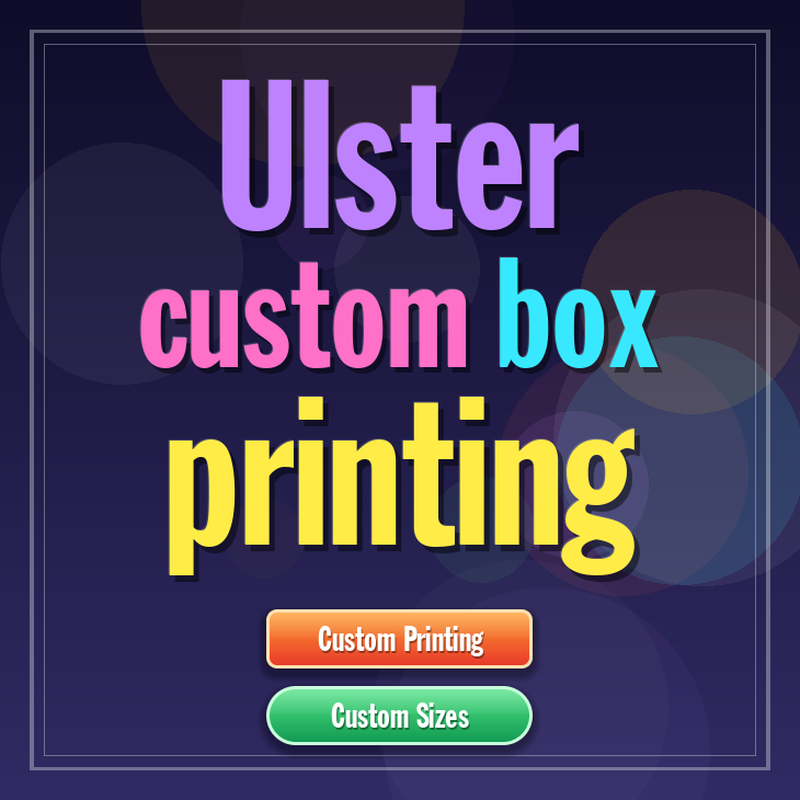 Ulster custom box printing