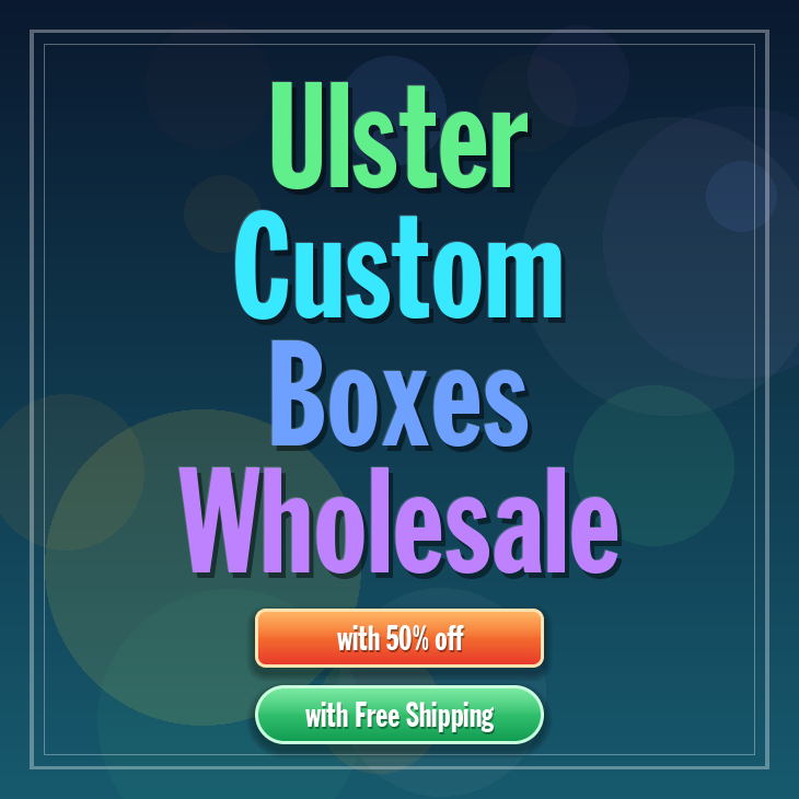 Ulster custom boxes