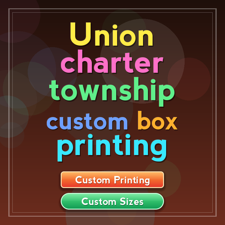 Union charter township custom box printing
