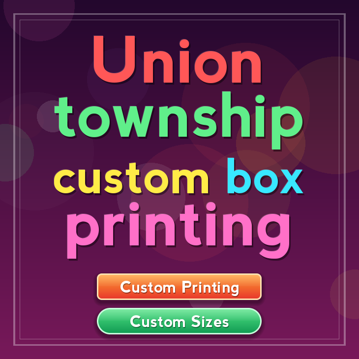 Union township custom box printing