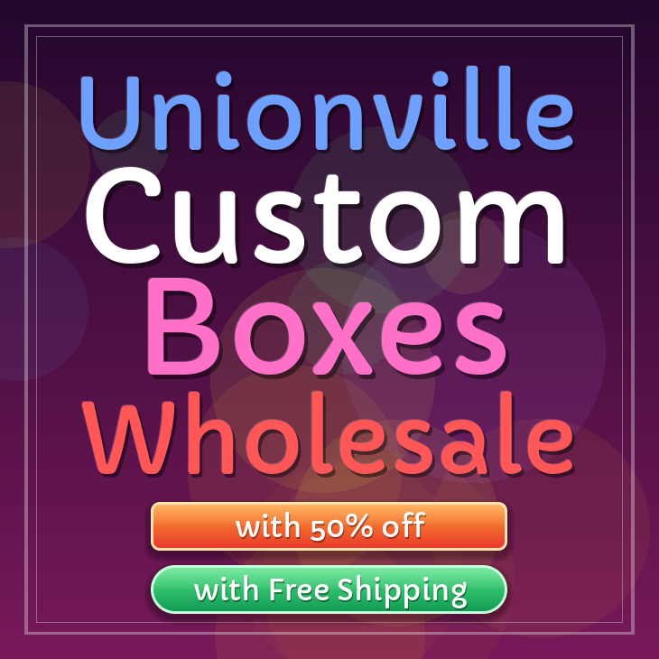 Unionville custom boxes