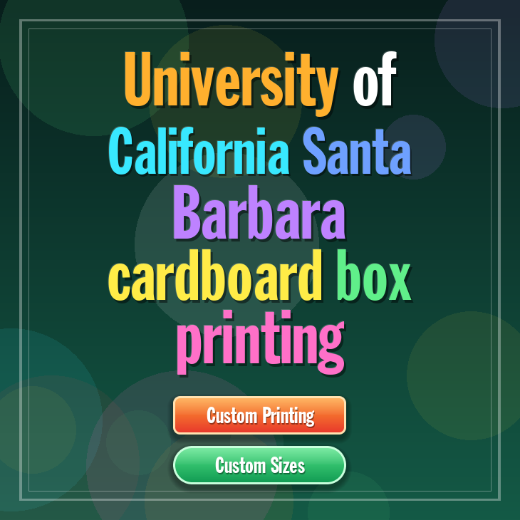 University of California Santa Barbara cardboard box printing