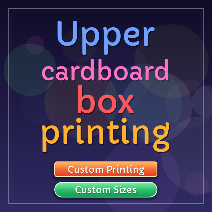 Upper cardboard box printing