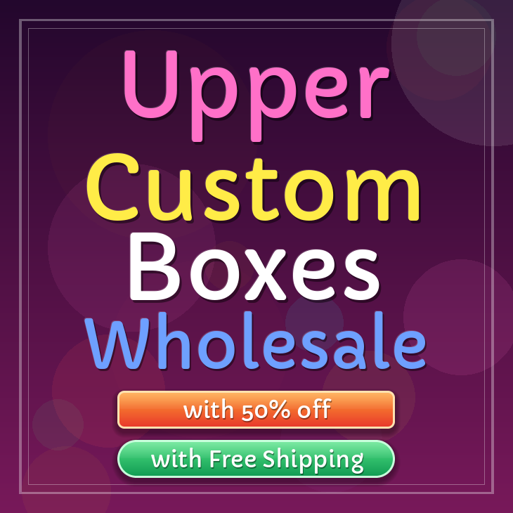 Upper custom boxes
