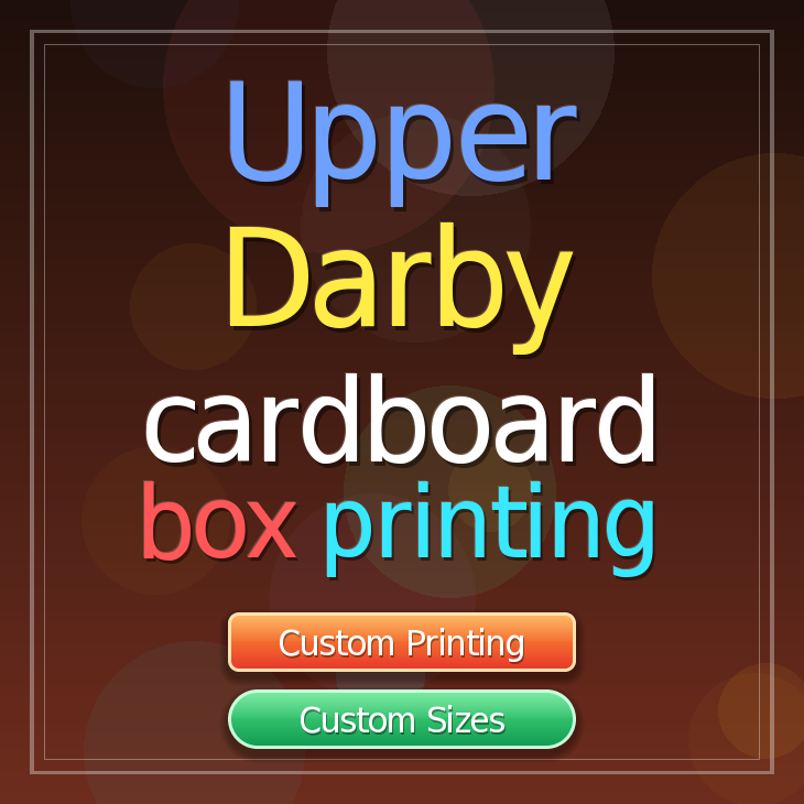 Upper Darby cardboard box printing