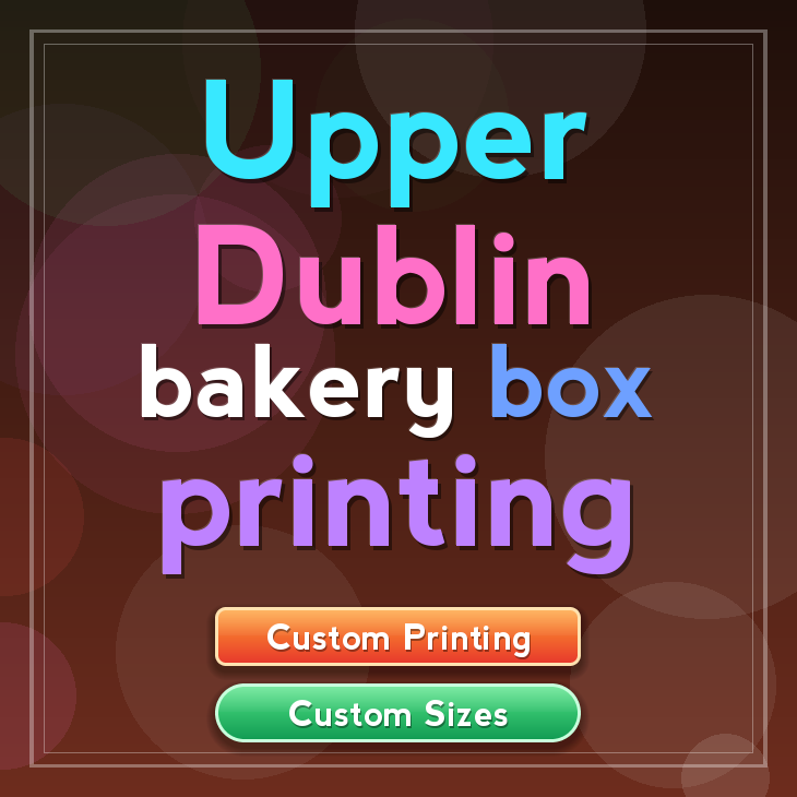 Upper Dublin bakery box printing