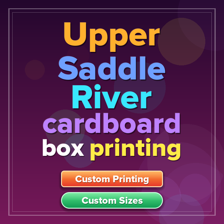 Upper Saddle River cardboard box printing