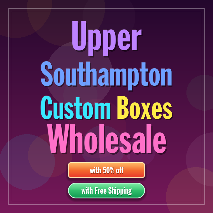 Upper Southampton custom boxes
