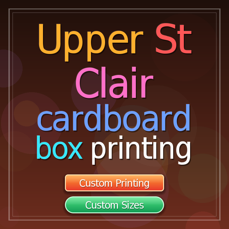 Upper St Clair cardboard box printing