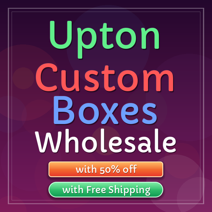 Upton custom boxes
